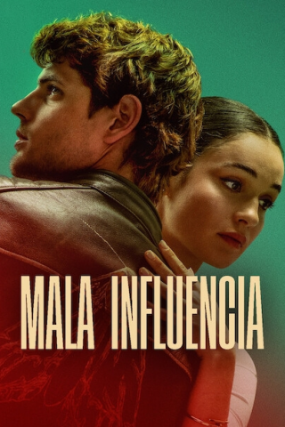 Mala influencia (2025) streaming