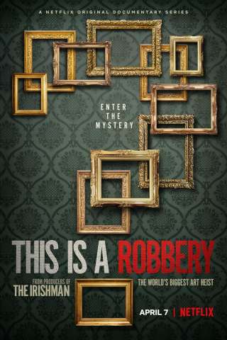 This Is a Robbery: The World's Biggest Art Heist (2021) streaming